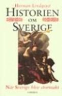 Historien om Sverige. När Sverige blev stormakt